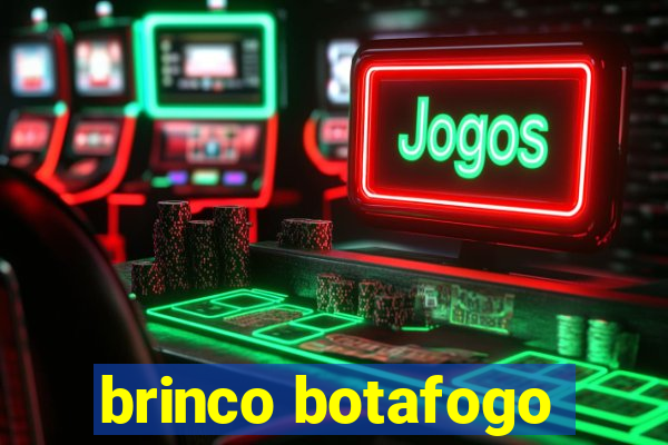 brinco botafogo